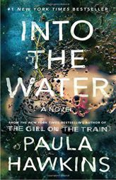 Into the Water: A Novel by Paula Hawkins Paperback Book