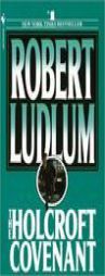 The Holcroft Covenant by Robert Ludlum Paperback Book