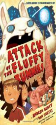 Attack of the Fluffy Bunnies by Andrea Beaty Paperback Book
