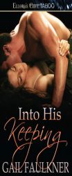 Into His Keeping by Gail Faulkner Paperback Book