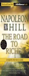 Napoleon Hill  The Road to Riches: 13 Keys to Success by Napoleon Hill Paperback Book