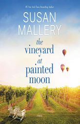 The Vineyard at Painted Moon by Susan Mallery Paperback Book