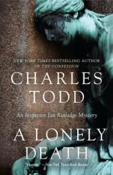 A Lonely Death: An Inspector Ian Rutledge Mystery by Charles Todd Paperback Book