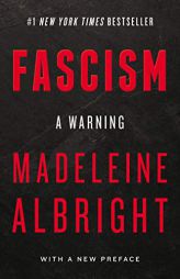 Fascism: A Warning by Madeleine Albright Paperback Book