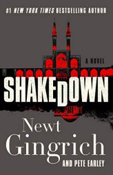 Shakedown: A Novel (Mayberry and Garrett) by Newt Gingrich Paperback Book