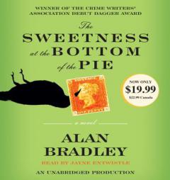 The Sweetness at the Bottom of the Pie by Alan Bradley Paperback Book