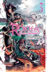 Rokka: Braves of the Six Flowers, Vol. 3 (light novel) (Rokka: Braves of the Six Flowers (Light Novel)) by Ishio Yamagata Paperback Book