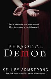 Personal Demon (Women of the Otherworld, Book 8) by Kelley Armstrong Paperback Book