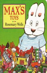 Max's Toys (Max and Ruby) by Rosemary Wells Paperback Book