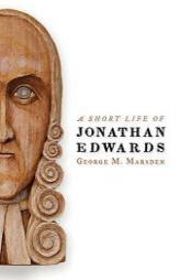 A Short Life of Jonathan Edwards (Library of Religious Biography) by George M. Marsden Paperback Book
