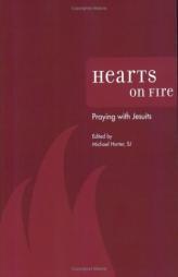 Hearts on Fire: Praying with Jesuits by MICHAEL HARTER Paperback Book