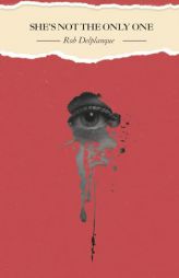 She's Not The Only One by Rob Delplanque Paperback Book
