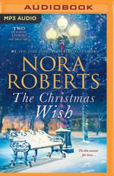 The Christmas Wish: All I Want for Christmas, First Impressions by Nora Roberts Paperback Book