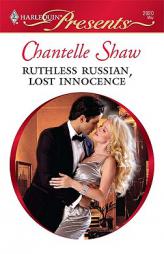 Ruthless Russian, Lost Innocence by Chantelle Shaw Paperback Book