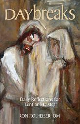 Daybreaks: Daily Reflections for Lent and Easter (Lent Daybreaks) by  Paperback Book