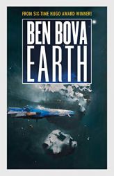 Earth (The Grand Tour) by Ben Bova Paperback Book
