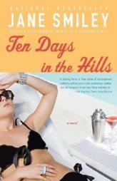 Ten Days in the Hills by Jane Smiley Paperback Book