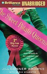 The Sweet Potato Queens' First Big-Ass Novel: Stuff We Didn't Actually Do, but Could Have, and May Yet (Sweet Potato Queens) by Jill Conner Browne Paperback Book
