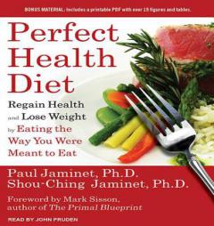 Perfect Health Diet: Regain Health and Lose Weight by Eating the Way You Were Meant to Eat by Paul Jaminet Paperback Book