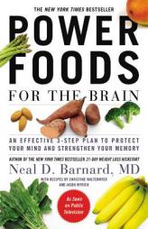 Power Foods for the Brain: An Effective 3-Step Plan to Protect Your Mind and Strengthen Your Memory by Neal Barnard Paperback Book