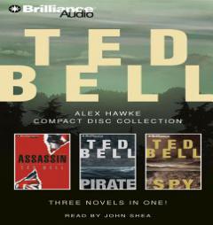 Ted Bell Alex Hawke Collection: Assassin, Pirate, Spy (Hawke Series) by Ted Bell Paperback Book