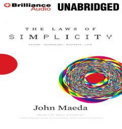The Laws of Simplicity: Design, Technology, Business, Life by John Maeda Paperback Book