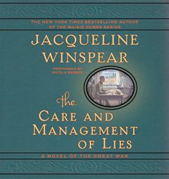 The Care and Management of Lies: A Novel of the Great War by Jacqueline Winspear Paperback Book