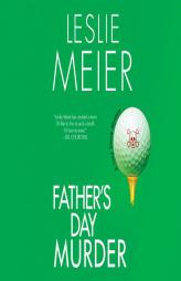Father's Day Murder: A Lucy Stone Mystery by Leslie Meier Paperback Book