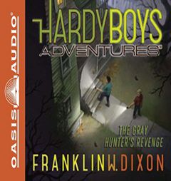 Gray Hunter's Revenge (Hardy Boys Adventures) by Franklin W. Dixon Paperback Book