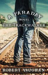 The Trackwalker: A Faraday Novel by Robert Vaughan Paperback Book