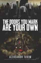 The Doors You Mark Are Your Own (Joshua City Trilogy) by Okla Elliott Paperback Book