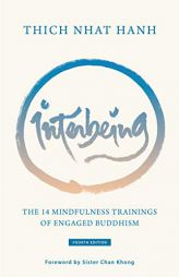 Interbeing: The 14 Mindfulness Trainings of Engaged Buddhism by Thich Nhat Hanh Paperback Book