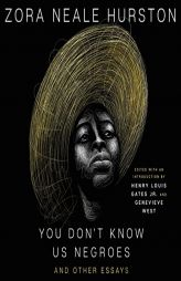You Don't Know Us Negroes and Other Essays: You Don't Know Us Negroes and Other Essays by Genevieve West Paperback Book