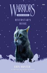 Warriors Super Edition: Riverstar's Home (The Warriors Super Edition Series, Book 16) by Erin Hunter Paperback Book