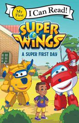 Super Wings: A Super First Day (My First I Can Read) by Steve Foxe Paperback Book