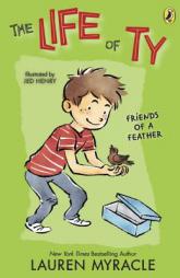 Friends of a Feather (The Life of Ty) by Lauren Myracle Paperback Book