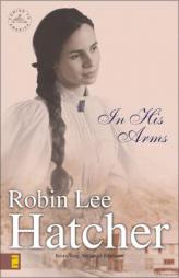In His Arms by Robin Lee Hatcher Paperback Book