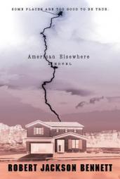 American Elsewhere by Robert Jackson Bennett Paperback Book