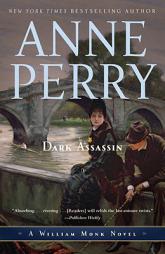 Dark Assassin: A William Monk Novel by Anne Perry Paperback Book