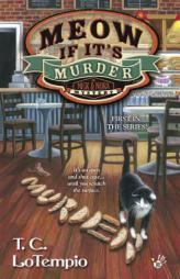 Meow If It's Murder by T. C. Lotempio Paperback Book