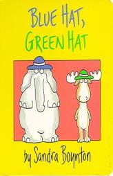 Blue Hat, Green Hat by Sandra Boynton Paperback Book