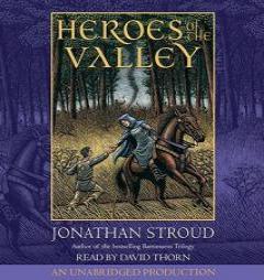 Heroes of the Valley by Jonathan Stroud Paperback Book