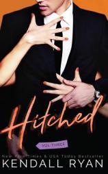 Hitched (Imperfect Love) (Volume 3) by Kendall Ryan Paperback Book