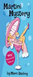 Martini Mystery: A Love Letter to New Orleans by Marci Darling Paperback Book