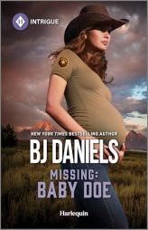Missing: Baby Doe by B. J. Daniels Paperback Book