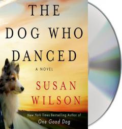 The Dog Who Danced by Susan Wilson Paperback Book