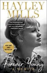 Forever Young: A Memoir by Hayley Mills Paperback Book
