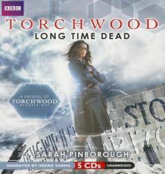 Torchwood: Long Time Dead: A Prequel to Torchwood: Miracle Day by Sarah Pinborough Paperback Book