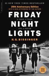 Friday Night Lights: A Town, a Team, and a Dream by H. G. Bissinger Paperback Book
