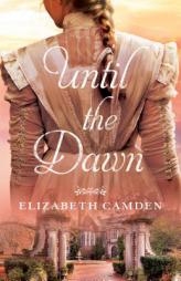 Until the Dawn by Elizabeth Camden Paperback Book